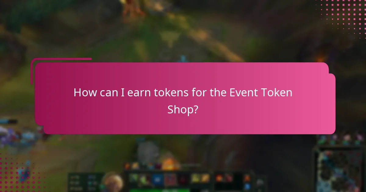 How can I earn tokens for the Event Token Shop?