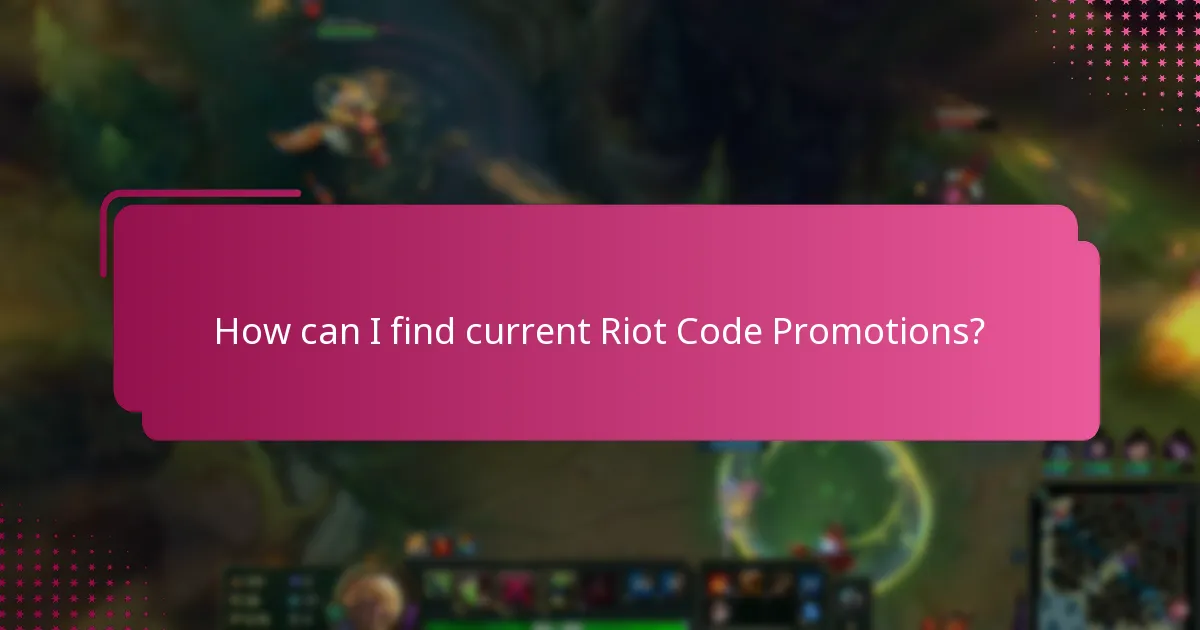 How can I find current Riot Code Promotions?