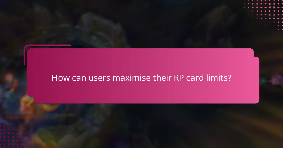 How do RP card limits vary by region?