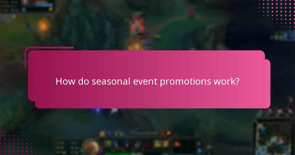 How do seasonal event promotions work?