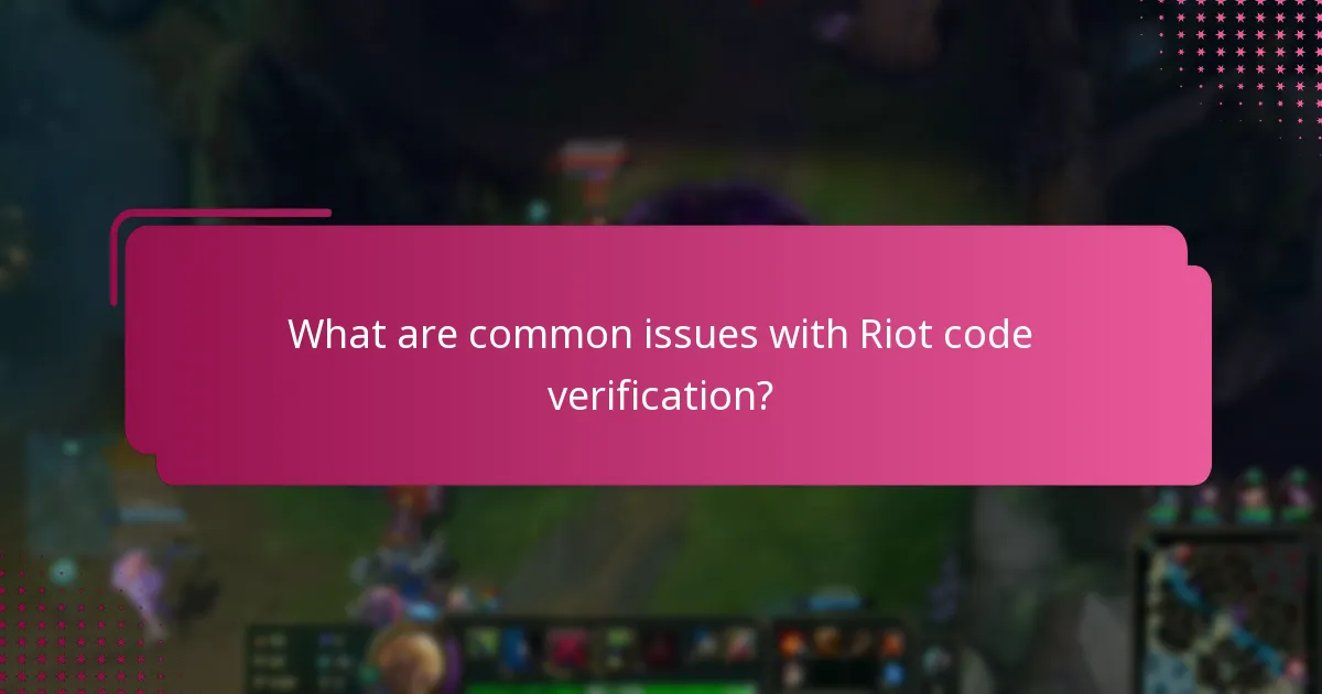 What are advanced tips for successful Riot code verification?