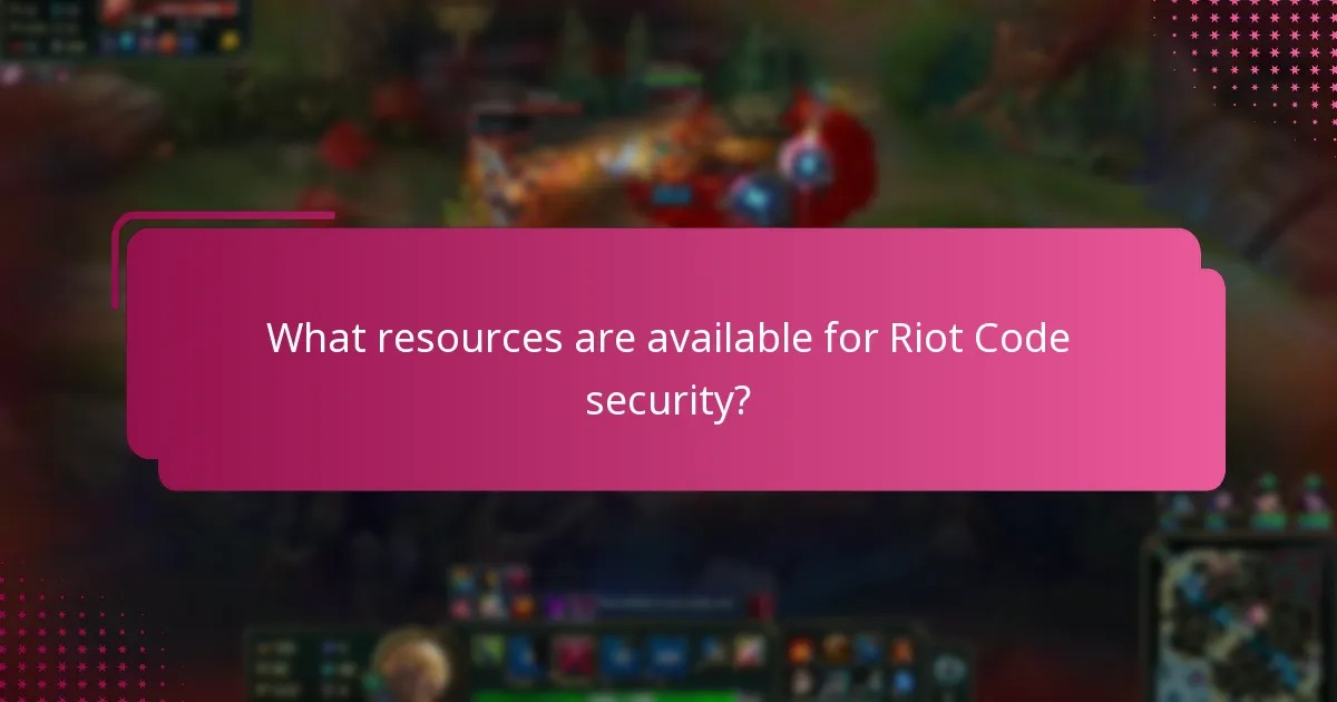What resources are available for Riot Code security?